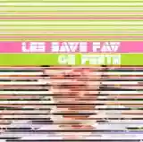 Les Savy Fav: Go Forth