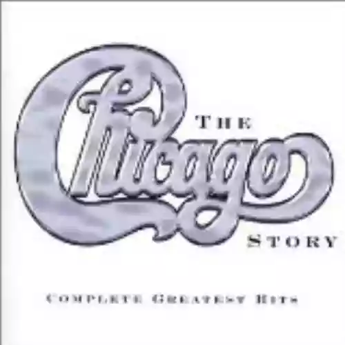 Cover Chicago - Chicago Story: The Complete Greatest Hits 1967-2002