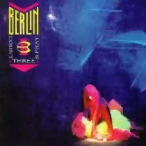 Cover Berlin - Count Three & Pray
