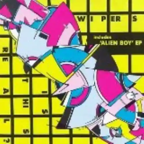 Cover Wipers - Is This Real? (Includes 'Alien Boy' EP)