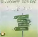 Lucio Battisti: Sì, viaggiare… 1976, 1982