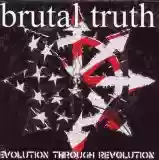 Brutal Truth: Evolution Through Revolution