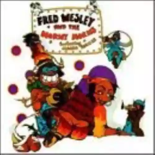 Cover Fred Wesley & The Horny Horns - A Blow for Me, A Toot to You (feat. Maceo Parker)