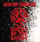 Asian Dub Foundation: Enemy Of The Enemy