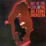 The Gil Evans Orchestra: Out of the Cool