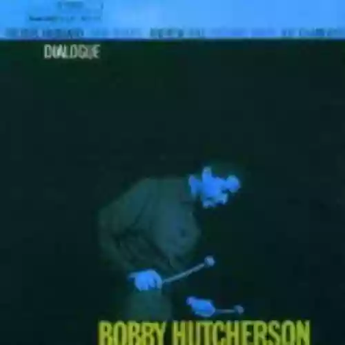 Cover Bobby Hutcherson - Dialogue