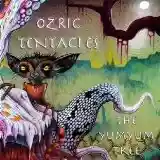 Ozric Tentacles: The Yumyum Tree