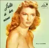 Julie London: Julie Is Her Name / Julie Is Her Name, Volume 2