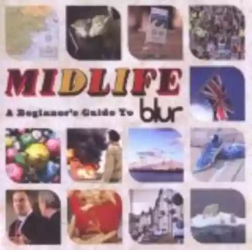 Cover Blur - Midlife: A Beginner's Guide to Blur