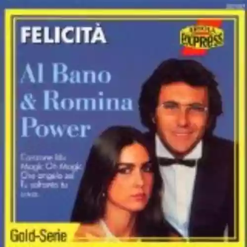 Cover Al Bano & Romina Power - Felicità