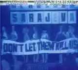 Passengers: Miss Sarajevo