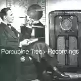 Porcupine Tree: Recordings