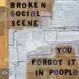 Broken Social Scene: You Forgot It In People