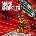 <b>Mark Knopfler</b> • Get Lucky