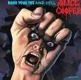 Alice Cooper: Raise Your Fist And Yell