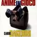 <b>Claudio Baglioni</b> • Anime in gioco