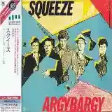 Squeeze: Argybargy