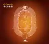 Gong: 2032