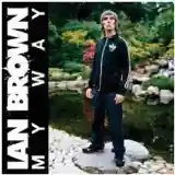 Ian Brown: My Way