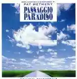 Pat Metheny: Passaggio per il paradiso