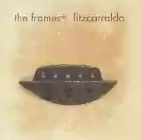 The Frames: Fitzcarraldo