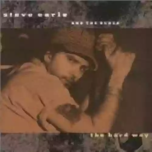 Cover Steve Earle & The Dukes - The Hard Way
