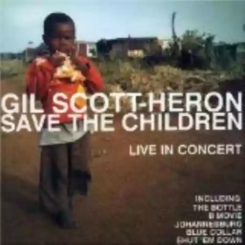 Cover Gil Scott-Heron - Save the Children: Live in Concert