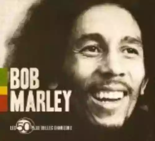 Cover Bob Marley - Les 50 Plus Belles Chansons