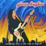 Glenn Hughes: Soulfully Live In The City Of Angels