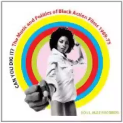 Cover Various Artists - Can You Dig It?: The Music and Politics of Black Action Films 1968-75