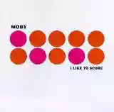 Moby: I Like to Score