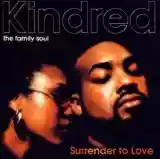 Kindred The Family Soul: Surrender To Love