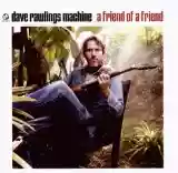 Dave Rawlings Machine: A Friend of a Friend
