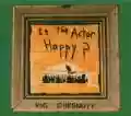 <b>Vic Chesnutt</b> • Is the Actor Happy?