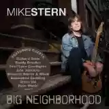 Mike Stern: Big Neighborhood