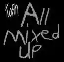 Korn: All Mixed Up
