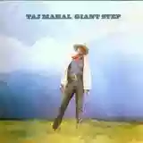 TAJ MAHAL: GIANT STEP / DE OLE FOLKS AT HOME