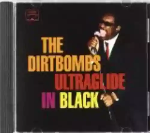 Cover The Dirtbombs - Ultraglide in Black