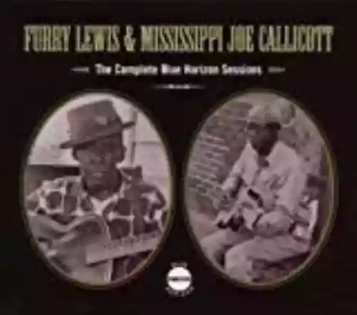 Cover Mississippi Joe Callicott - The Complete Blue Horizon Sessions