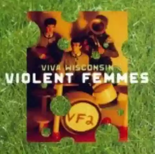 Cover Violent Femmes - Viva Wisconsin