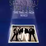 spandau ballet: the twelve inch mixes