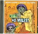 Henry Kaiser: Yo, Miles!