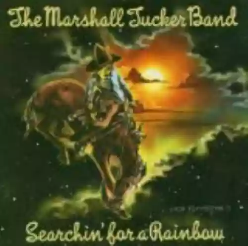 Cover The Marshall Tucker Band - Searchin' for a Rainbow