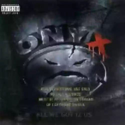 Cover Onyx - All We Got Iz Us