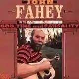 John Fahey: God, Time and Causality