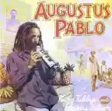 Augustus Pablo: King Tubbys Meets Rockers Uptown