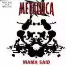 Metallica: Mama Said