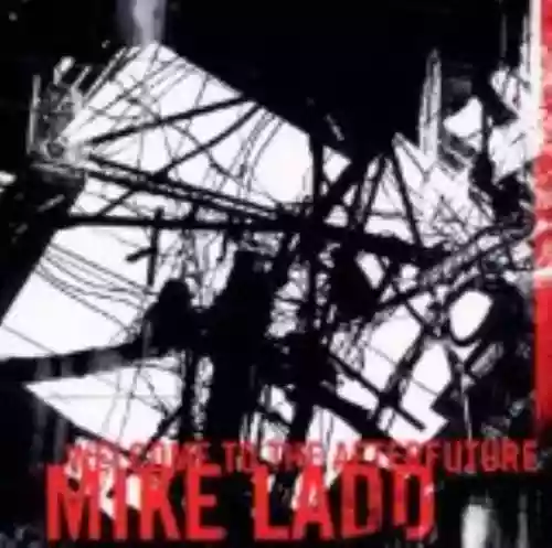 Cover Mike Ladd - Welcome to the Afterfuture