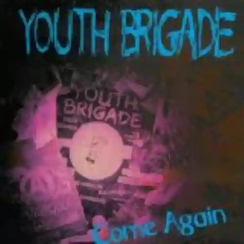 Cover Youth Brigade - Come Again