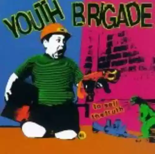 Cover Youth Brigade - To Sell The Truth